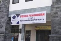 Posko Pengaduan Tunjangan Hari Raya. (Foto: Ist)